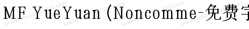 MF YueYuan (Noncomme字体转换
